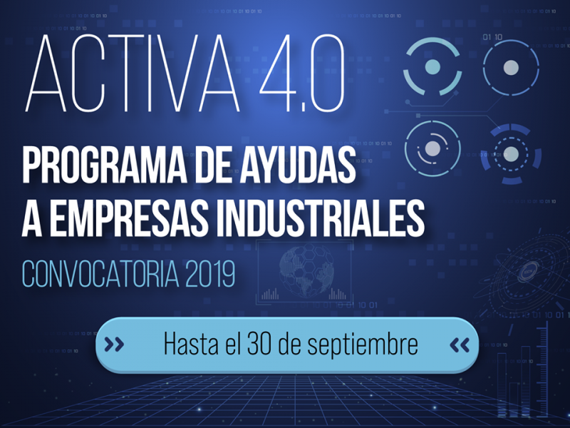 El Programa Activa Industria 4.0 mantiene abierta su convocatoria hasta el 30 de septiembre