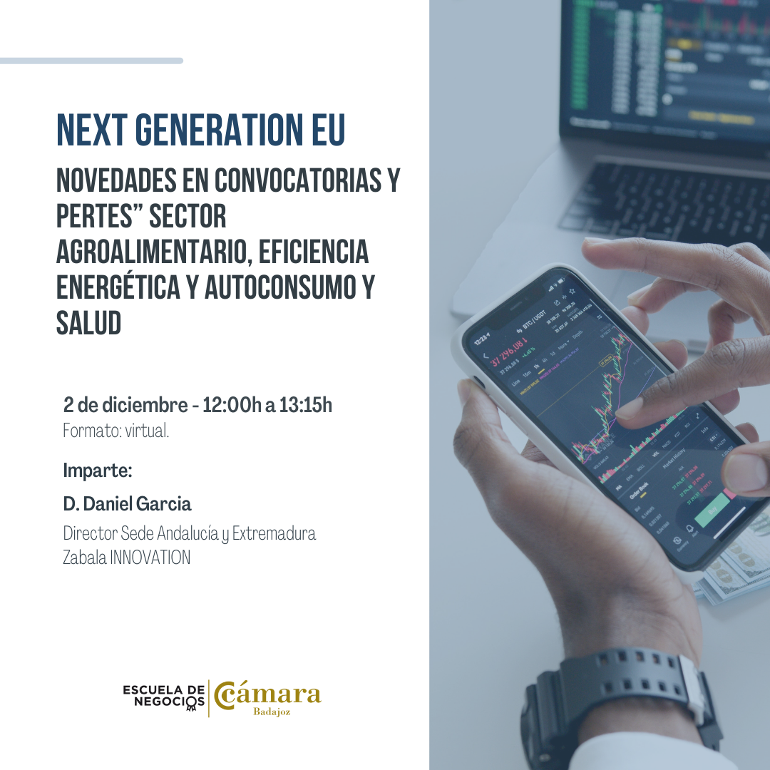 Webinar Next Generation EU: Novedades en convocatorias y PERTES: Sector Agroalimentario, Eficiencia Energética y Autoconsumo y Salud