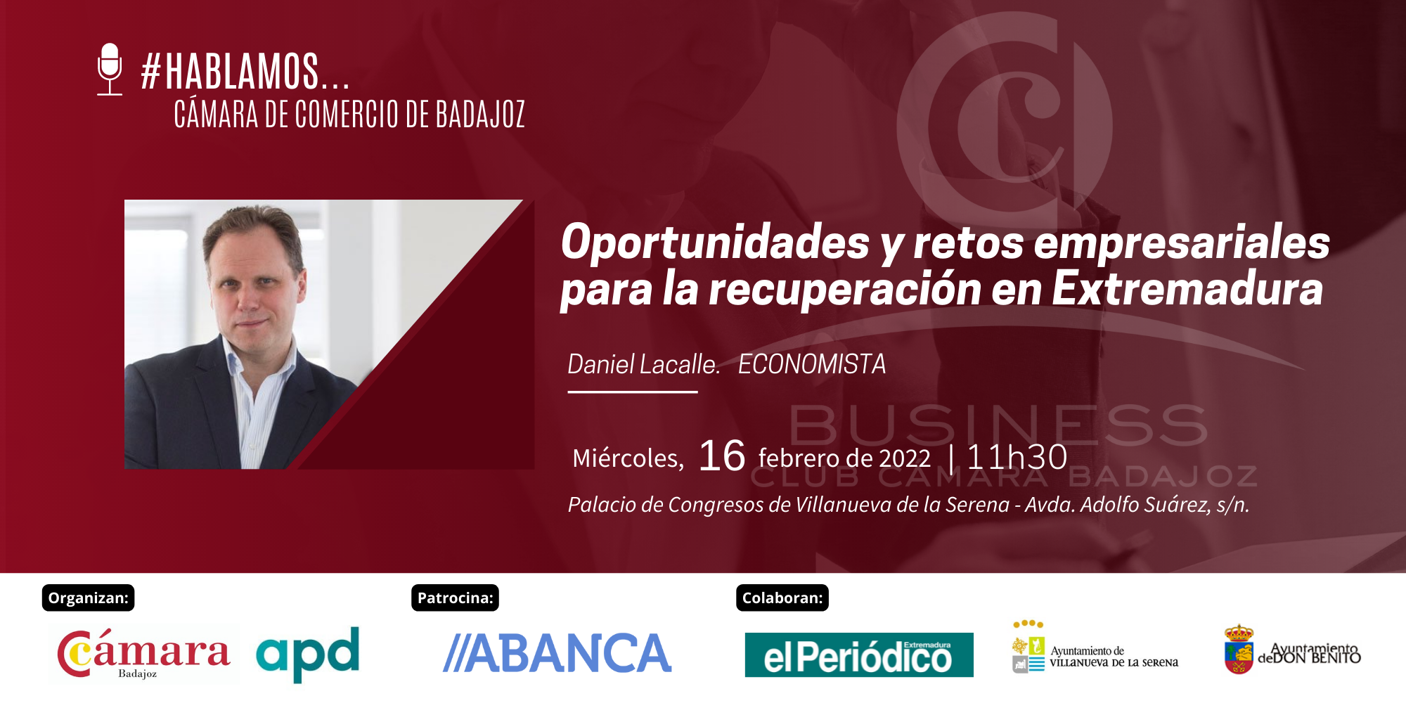 HABLAMOS con Daniel Lacalle:  Oportunidades y retos empresariales  para la recuperación en Extremadura