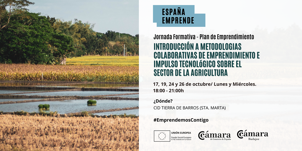 CURSO ESPAÑA EMPRENDE: INTRODUCCIÓN A METODOLOGIAS COLABORATIVAS DE EMPRENDIMIENTO E IMPULSO TECNOLÓGICO SOBRE EL SECTOR DE LA AGRICULTURA