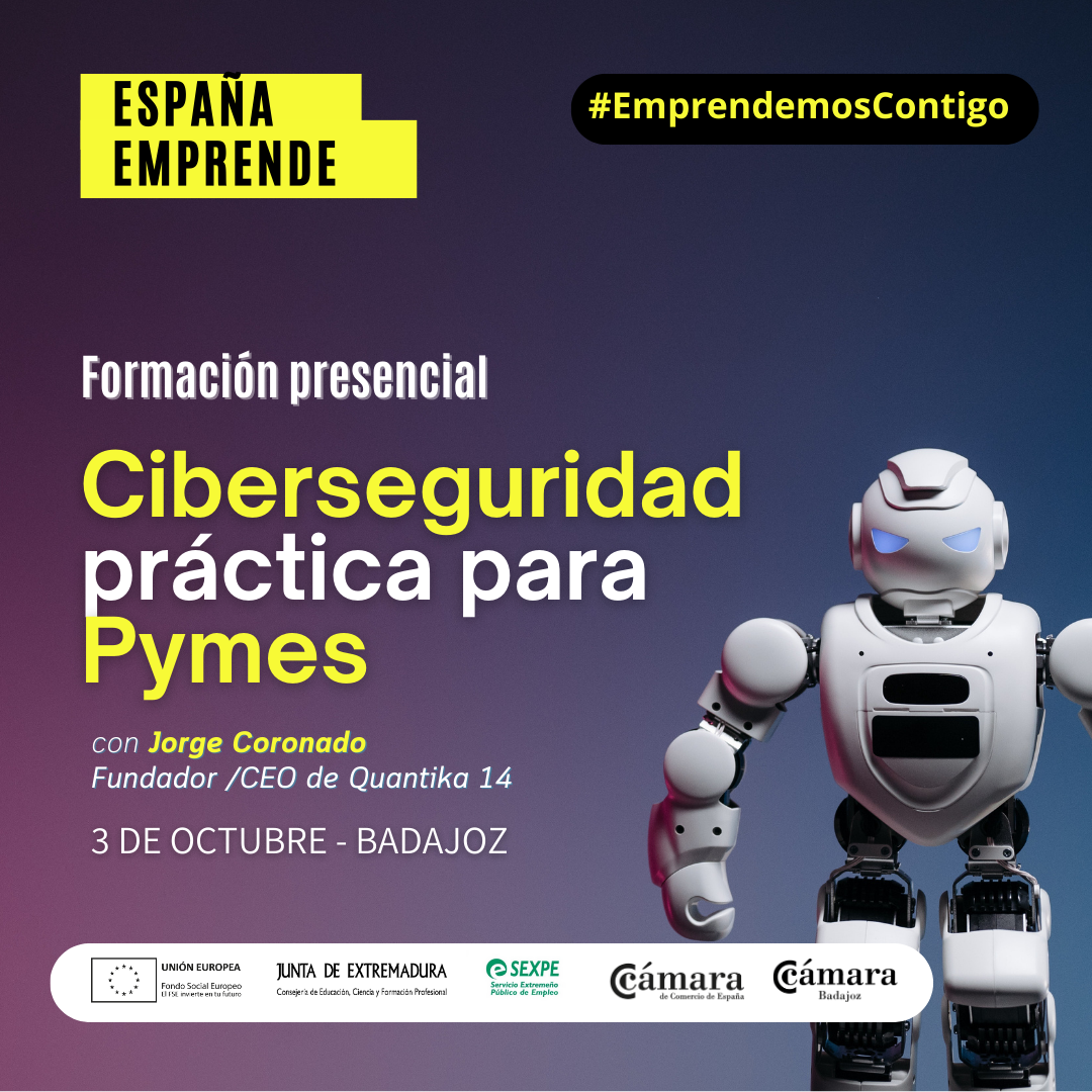 Jornada España Emprende:  CIBERSEGURIDAD PRACTICA PARA PYMES (Badajoz)