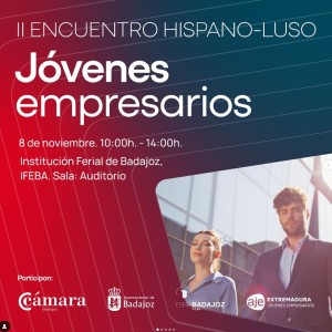 La Cámara apoya el II Encuentro Hispano-Luso de Jóvenes Empresarios con su innovadora herramienta de networking B2B