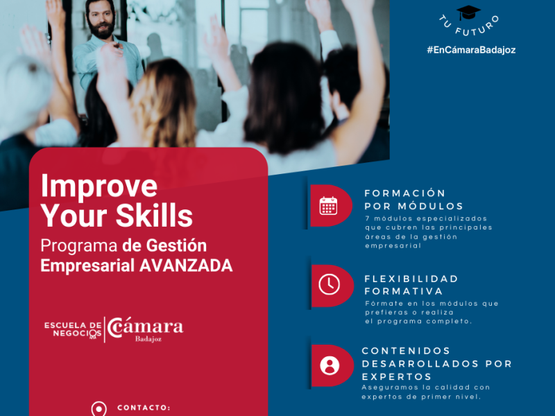 Nuevo Programa Formativo de Gestión Empresarial Avanzada en la Escuela de Negocios de la Cámara, Improve Your Skills